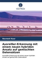 Navneet Kaur - Ausreißer-Erkennung mit einem neuen hybriden Ansatz auf gemischten Datensätzen