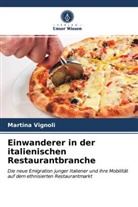Martina VIgnoli - Einwanderer in der italienischen Restaurantbranche