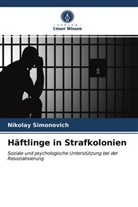 Nikolay Simonovich, Nikolai Simonowich - Häftlinge in Strafkolonien