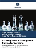 NORI, Jorge Aarón Noriega Sánchez, Jorg Noriega Zenteno, Jorge Noriega Zenteno, Zulm Sánchez Estrada, Zulma Sánchez Estrada - Strategische Planung und Computersysteme
