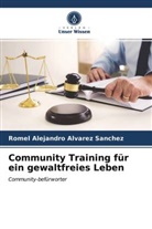 Romel Alejandro Alvarez Sanchez - Community Training für ein gewaltfreies Leben