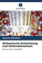 Mensah Amouzou - Afrikanische Entwicklung und Unternehmertum
