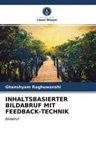 Ghanshyam Raghuwanshi - INHALTSBASIERTER BILDABRUF MIT FEEDBACK-TECHNIK