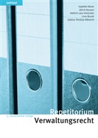 Livio Bundi, Isabelle Häner, Ulrich Keusen, Kath Kneissler, Kathrin Lanz Kneissler, Kathrin Lanz Kneissler... - Orell Füssli Repetitorien / Repetitorium Verwaltungsrecht