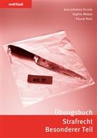 Jana Drzalic, Sophie Matjaz, Pascal Ronc - Orell Füssli Übungsbücher / Übungsbuch Strafrecht Besonderer Teil