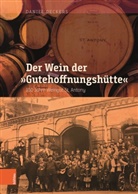 Daniel Deckers, Stiftung Rheinisch-Westfälisches Wirtscha, Ulrich S. Soénius, Wirtschaftsarchiv zu Köln  z.Hd. Dorothee Gräfrath Stiftung Rheinisch-Westfälisches, Wirtschaftsarchiv zu Köln z.Hd. Dorothee Gräfrath Stiftung Rheinisch-Westfälisches - Der Wein der "Gutehoffnungshütte"