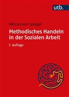 Hiltrud von Spiegel, Hiltrud von Spiegel - Methodisches Handeln in der Sozialen Arbeit