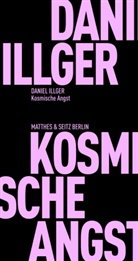 Daniel Illger - Kosmische Angst