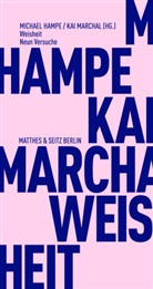 Kai Marchal, Michael Hampe, Kai Marchal - Weisheit