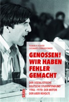Tilman Fichter, Tilman P Fichter, Tilman P. Fichter, Tilmann P. Fichter, Tilmann P. Fichter Fichter, Siegwa Lönnendonker... - Genossen! Wir haben Fehler gemacht