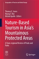 Michal Apollo, Huong T. Bui, Thomas E. Jones, Huon T Bui, Huong T Bui - Nature-Based Tourism in Asia's Mountainous Protected Areas