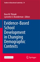 A Brunderman, A Brunderman, Lynnette A. Brunderman, Ros M Ylimaki, Rose M Ylimaki, Rose M. Ylimaki - Evidence-Based School Development in Changing Demographic Contexts