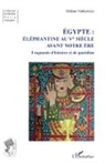 Hélène Nutkowicz - Égypte : Éléphantine au Ve siècle avant notre ère