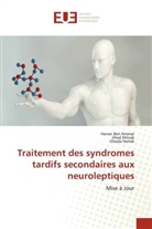 Hanen Ben Ammar, Ghada Hamdi, Jihed Mrizak - Traitement des syndromes tardifs secondaires aux neuroleptiques