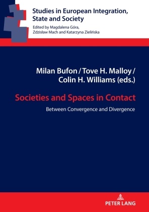 Milan Bufon, Zdzislaw Mach, Tove H. Malloy, Colin Williams - Societies and Spaces in Contact Between Convergence and Divergence