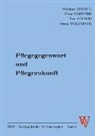 Nikolau Dimmel, Nikolaus Dimmel, Pete Nausner, Peter Nausner, Tom Schmid, Tom u a Schmid... - Pflegegegenwart  und  Pflegezukunft