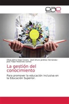 José Arturo Jardinez Hernández, José Felipe Reboredo Santes, Olivia Jalima Vega Corany - La gestión del conocimiento