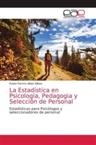 Rubén Ramiro Alban Bilbao - La Estadística en Psicología, Pedagogia y Selección de Personal