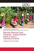 Francisco de Paula Calderón Navas, José Antonio Mancebo Piqueras, María del Mar Recio Díaz - Bomba Manual tipo Vergnet. Capacitación para el uso y mantenimiento