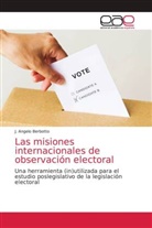 J. Angelo Berbotto - Las misiones internacionales de observación electoral