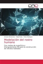 Antonio Montecinos, Pedro Rodríguez, Felipe Rubio - Modelación del rostro humano