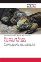 Abel Hernández-Muñoz, Reinaldo Mursulí-Carmona - Manejo de Fauna Silvestre en Cuba