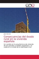 Jaime Barreiro - Consecuencias del éxodo rural en la vivienda española