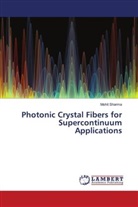 Mohit Sharma - Photonic Crystal Fibers for Supercontinuum Applications