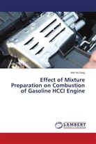 Anh Vo Cong - Effect of Mixture Preparation on Combustion of Gasoline HCCI Engine
