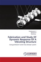Basavaraj ., Basavaraj, Akshay R N, Doddaswamy V - Fabrication and Study Of Dynamic Response Of A Vibrating Structure