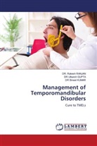 Dr. Utkarsh Gupta, Utkarsh Gupta, Bineet Kumar, Dr. Bineet Kumar, Dr. Rakesh Ranjan, Rakesh Ranjan - Management of Temporomandibular Disorders