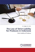 S. H. Holijah, S.H. Holijah - The Law of Strict Liability for Produces in Indonesia