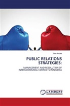 Ben Anoke - PUBLIC RELATIONS STRATEGIES: