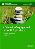 Kerry Taylor, Pauline Thompson, Pauline B Thompson, Pauline B. Thompson, Paulin Thompson Guerin, Pauline Thompson Guerin - A Cultural Safety Approach to Health Psychology