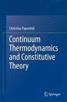 Christina Papenfuss - Continuum Thermodynamics and Constitutive Theory