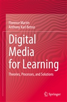 Anthony Karl Betrus, Florenc Martin, Florence Martin - Digital Media for Learning