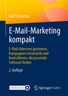 Ralf T Kreutzer, Ralf T. Kreutzer - E-Mail-Marketing kompakt