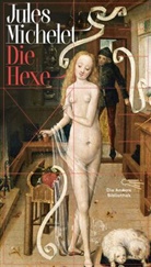 Jules Michelet - Die Hexe