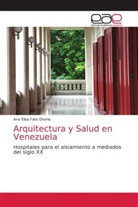 Ana Elisa Fato Osorio - Arquitectura y Salud en Venezuela