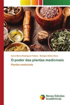 Isaira Maria Rodrigues Feitosa, Benigno Núñez Novo - O poder das plantas medicinais