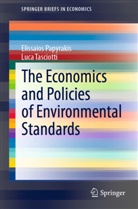 Elissaio Papyrakis, Elissaios Papyrakis, Luca Tasciotti - The Economics and Policies of Environmental Standards