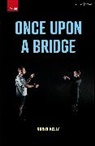 Sonya Kelly, Kelly Sonya - Once Upon a Bridge