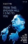 Marcia Pally - From This Broken Hill I Sing to You