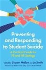 Au, Various Authors, Sharon Mallon, Rosie Tressler OBE, Jo Smith, Sharon Mallon... - Preventing and Responding to Student Suicide