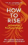 Dr Karen Forshaw, Karen Forshaw, Chrissie Mowbray - How to Rise