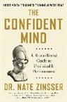 Zinsser, Dr Nate Zinsser, Dr. Nate Zinsser, Nate Zinsser, Nathaniel Zinsser - The Confident Mind