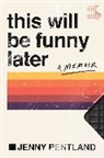 Jenny Pentland - This Will Be Funny Later