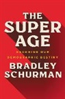 Bradley Schurman - The Super Age