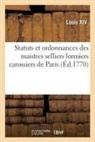 Louis Xiv, Louis XV - Statuts et ordonnances des