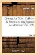 Auguste-Jean-Baptiste Defauconpret, Walter Scott, Scott-w - Oeuvres. le nain. l officier de Fortune ou une legende de